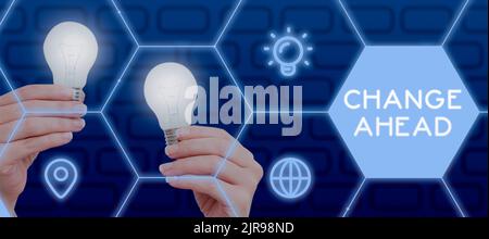 Légende de texte présentant change Ahead. Photo conceptuelle quelques modifications en attente de se produire perspective Standby Woman tenant des ampoules dans futuriste Banque D'Images