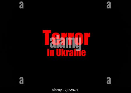 La terreur en Ukraine. L'inscription signifie la mort et le malheur fait rouge sur noir. Cataclysme mondial. Intervention avec l'aide de l'armée et des armes Banque D'Images