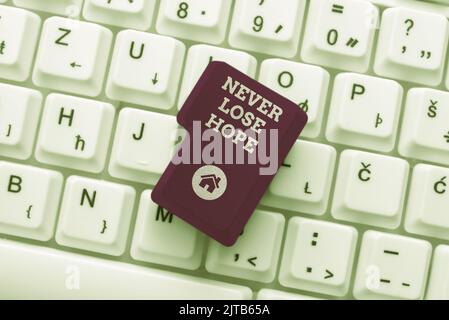 Légende de texte présentant jamais perdre espoir. Mot écrit sur être positif optimiste ont la motivation de continuer à aller homme d'affaires contrôle cercle bouton de Banque D'Images