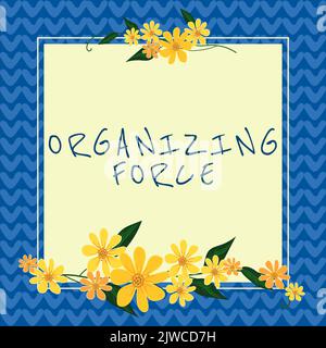 Signe de texte montrant Organisation Forceeétant Uni puissant groupe pour faire certaines actions. Mot pour être Uni puissant groupe pour faire certaines actions Banque D'Images