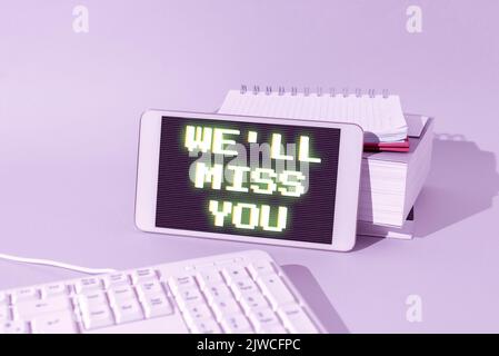 Texte montrant l'inspiration nous LL vous manque. Internet concept va se sentir triste parce que vous laissez le message aimant Banque D'Images