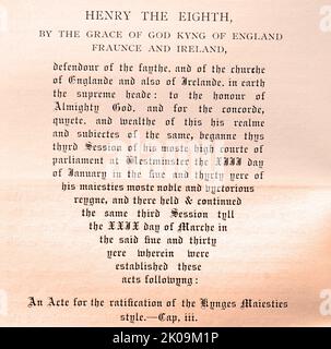 Une loi pour la ratification du style Kyungus Maiesties pour Henry le huitième. Henry VIII (28 juin 1491 - 28 janvier 1547) fut roi d'Angleterre du 22 avril 1509 jusqu'à sa mort en 1547. Henry est surtout connu pour ses six mariages, y compris ses efforts pour faire annuler son premier mariage (à Catherine d'Aragon). Son désaccord avec le pape Clément VII au sujet d'une telle annulation a conduit Henry à initier la réforme anglaise, en séparant l'Église d'Angleterre de l'autorité papale. Banque D'Images