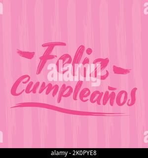 Une phrase de célébration 'Feliz cumpleanos' écrite en rose avec des italiques Illustration de Vecteur
