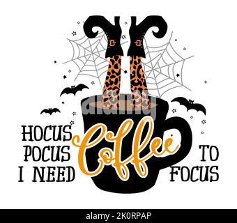 Hfocus Pfocus, j'ai besoin de café pour me concentrer - citation d'Halloween sur fond blanc avec tasse de café et jambe de sorcière. Bon pour t-shirt, mug, réservation de rebut, cadeau, p Illustration de Vecteur