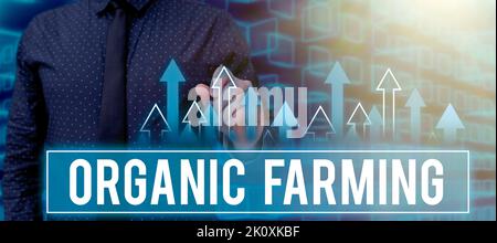 Rédaction affichage de texte Organic Farmingan système agricole intégré qui s'efforce de la durabilité. Concept d'entreprise un système agricole intégré Banque D'Images