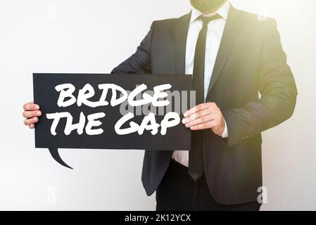 Écriture du texte d'affichage Bridge the Gap. Concept signification surmonter les obstacles défi courage autonomisation Banque D'Images