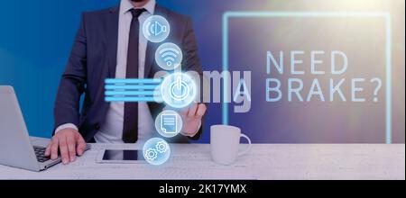 L'affichage conceptuel nécessite Une question de frein. Concept : plus de temps pour se détendre Chill Out Freedom stress Free Banque D'Images