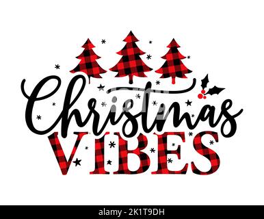 Noël Vibes, Merry Xmas - texte avec tartan rouge et noir motif écossais de buffle. Texte de la carte de voeux Calligraphie expression pour Noël ou OT Illustration de Vecteur