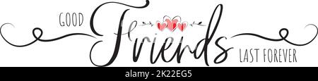 Les bons amis Last Forever, vecteur. Motif stencil art isolé sur fond blanc, lettrage. Un décalque mural typographique, un art mural, une illustration. Libellé Illustration de Vecteur