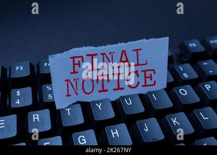 Affiche textuelle indiquant l'avis final. Mot écrit sur la déclaration formelle ou l'avertissement que l'action sera prise Résumé dactylographiant des documentations de produit, création de tout nouveau livre Banque D'Images