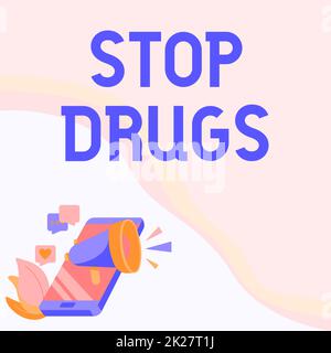 Inspiration montrant le panneau Stop Drugs. Mot écrit sur mettre un terme à la dépendance à l'égard de substances telles que l'héroïne ou la cocaïne téléphone dessin partager des commentaires et des réactions par le biais de Megaphone. Banque D'Images
