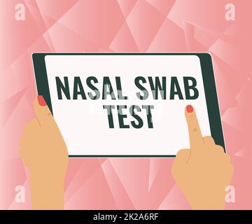 Signe de texte indiquant le test de l'écouvillon nasal. Idée d'affaires diagnostiquer une infection des voies respiratoires supérieures par la sécrétion nasale Illustration d'Une main en utilisant la tablette recherche de nouvelles idées étonnantes. Banque D'Images