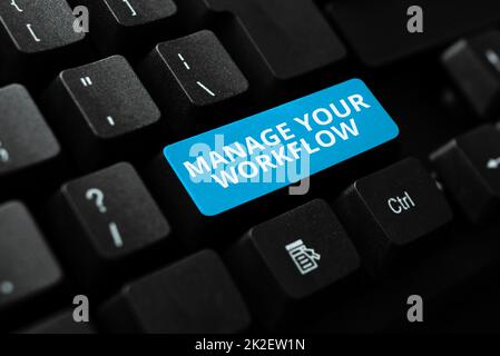 Affiche gérer votre flux de travail. Présentation de l'entreprise l'organisation et la gestion de la main-d'œuvre pour améliorer la productivité des bureaux Résumé saisie de travaux au bureau, dactylographie de rapports de travail importants Banque D'Images