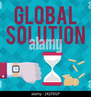Légende présentant la solution globale. Approche commerciale faire face à une situation difficile qui peut aider les pays d'affaires utilisant Wristwatch montrant Hourglass indiquant des mesures précieuses. Banque D'Images