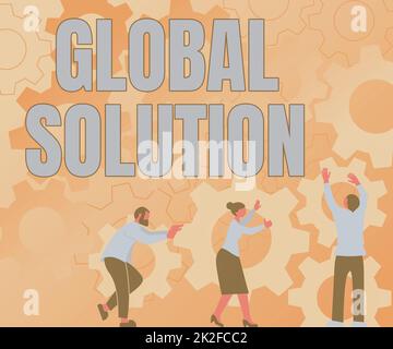 Légende conceptuelle solution globale. Concept Internet traitant d'une situation difficile qui peut aider les collègues des pays transportant des roues dentées organiser un nouveau flux de travail réaliser le travail d'équipe. Banque D'Images