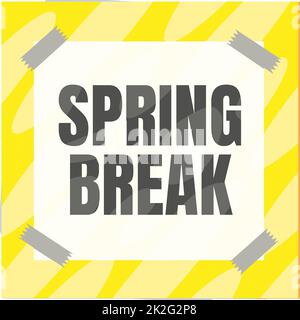 Affiche manuscrite Spring Break. Idée d'affaires période de vacances à l'école et dans les universités au printemps Banque D'Images