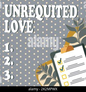 Signe de texte montrant l'amour sans demande. Mot écrit sur non ouvertement réciproque ou compris comme tel par le presse-papiers aimé dessin avec liste de contrôle marqué fait éléments sur la liste. Banque D'Images