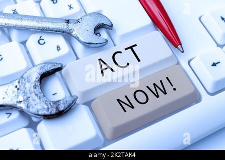 Texte montrant inspiration ACT maintenant. Idée d'affaires ayant une réponse rapide demandant à quelqu'un de faire l'action ne pas retarder Banque D'Images