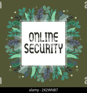 Sécurité en ligne du texte d'écriture manuscrite. Règles conceptuelles de la photo pour se protéger contre les attaques sur l'Internet cadre décoré avec des fleurs colorées et le feuillage arrangé harmonieusement. Banque D'Images