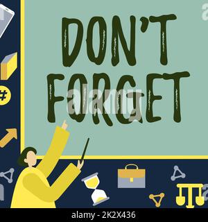 Écriture du texte affiché Don T Forget. Business concept Know by Heart Think Back Fix in the Mind Refresh mémoire homme d'affaires pointant FingerPresentation Board représentant les projets de planification. Banque D'Images