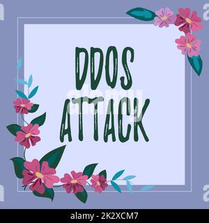 Écriture affichant le texte attaque DDoS. Mot pour l'auteur cherche à rendre la ressource de réseau indisponible cadre décoré avec des fleurs colorées et de feuillage arrangé harmonieusement. Banque D'Images