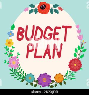 Écriture affichant le texte Plan budgétaire. Mot pour le calendrier financier pour une période de temps définie habituellement année cadre décoré avec des fleurs colorées et le feuillage arrangé harmonieusement. Banque D'Images