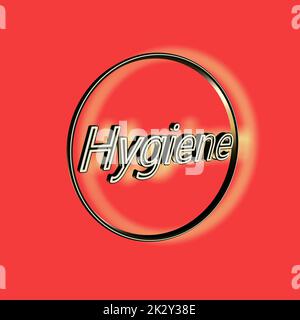 'Hygiène' - mot, lettrage ou texte comme illustration 3D, rendu 3D, graphiques d'ordinateur Banque D'Images