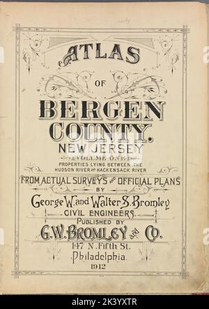 Atlas du comté de Bergen, New Jersey. Volume un, Propriétés situées entre la rivière hudson et la rivière hackensack. À partir de relevés réels et de plans officiels de George W. et Walter S. Bromley, ingénieurs civils. Publié par G. W. Bromley and Co., 147 N. 5th St., Philadelphie. 1912. Cartographie. Atlas, cartes. 1912 - 1913. Lionel Pincus et Princess Firyal Map Division. Comté de Bergen (N.J.) Banque D'Images