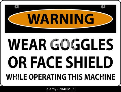 Avertissement porter des lunettes de protection ou un masque facial sur un fond blanc Illustration de Vecteur