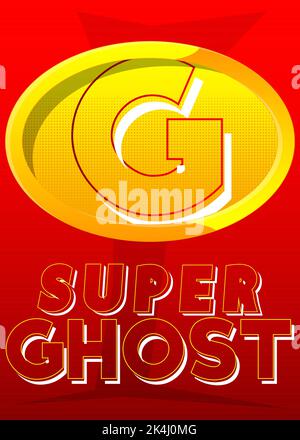 Blason super-héros affichant l'icône Super Ghost. Illustration vectorielle colorée de style bande dessinée. Illustration de Vecteur