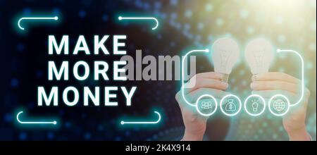 Affiche faire plus d'argent. Photo conceptuelle augmenter vos revenus salaire avantages travailler plus ambitieux ambition Banque D'Images