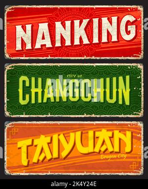 Nanking, Changchun, Taiyuan plaque de voyage chinoise. China City tour panneau ou carte postale en étain grungy, destination touristique asiatique vintage bannière vecteur, autocollant ou plaque usée avec emblème de la municipalité, ornement Illustration de Vecteur