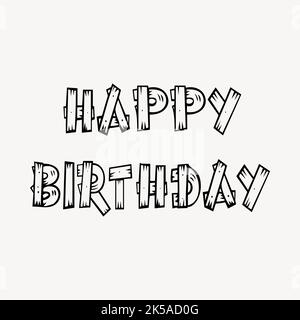 Joyeux anniversaire typographie élément de collage, vecteur d'illustration noir et blanc. Illustration de Vecteur