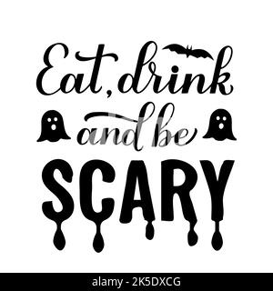 Citation amusante pour Halloween. Mangez, buvez et soyez effrayant lettrage. Modèle vectoriel pour bannière, poster typographique, carte de vœux, invitation à une fête, chemise, etc Illustration de Vecteur