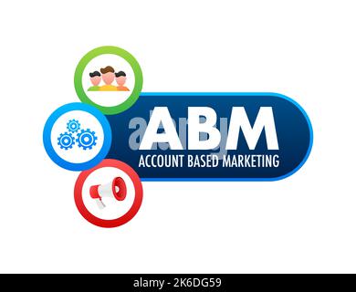 ABM - Marketing basé sur le compte. Concept d'entreprise. Illustration du stock vectoriel. Illustration de Vecteur