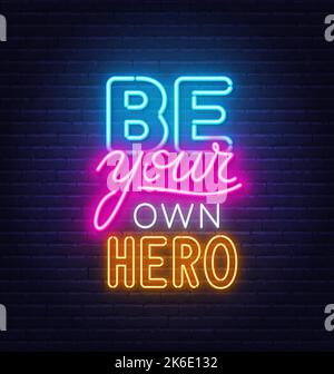 Soyez votre propre citation Hero Neon sur fond de mur de briques. Illustration de Vecteur