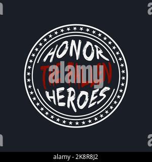 HONOREZ LE SOLDAT TOMBÉ, en lettres typographiques dans un motif de style badge. Modifiable, redimensionnable, EPS 10, illustration vectorielle. Illustration de Vecteur