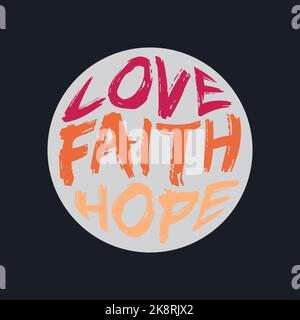 J'ADORE FAITH HOPE, lettrage typographie design art. Modifiable, redimensionnable, EPS 10, illustration vectorielle. Illustration de Vecteur