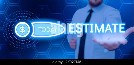 Symbole textuel indiquant l'estimation. Photo conceptuelle calculer ou évaluer approximativement le nombre de valeur quantité homme d'affaires montrant Un numérique et de présentation Banque D'Images