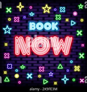 Réservez dès maintenant les panneaux d'affichage Neon. Panneau lumineux. Art. Léger Illustration de Vecteur