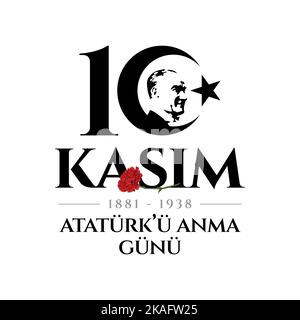 10 novembre le jour de la mort Mustafa Kemal Atatürk , premier président de la République turque. Traduction turc. 10 novembre, respect et mémoire, vecteur Illustration de Vecteur