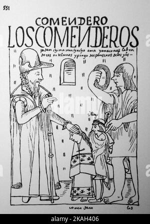 551.Un encomendero espagnol exige de nombreux serviteurs indigènes.par Felipe Guamán Poma de Ayala (1535- 1616).Guaman Banque D'Images