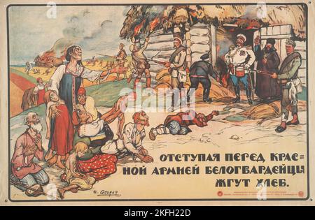 Les troupes blanches brûlent du pain, 1919. [Éditeur: Izd. Narodnogo Komissariata Zemledeilia; lieu: Moscou] titre(s) supplémentaire(s): Otstupaia Krasnoi Armiei Belogvardeitsy zhgut khleb Banque D'Images