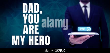 Signe écrit main papa, vous êtes mon héros. L'admiration d'idée d'affaires pour votre père amour sentiments compliment Banque D'Images