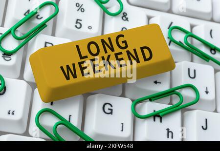 Affiche indiquant long week-end. Concept Internet vacances prolongées saison des vacances détente temps de loisirs Banque D'Images