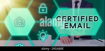 Légende conceptuelle E-mail certifié. Mot pour e-mail dont l'envoi est certifié par un tiers neutre Banque D'Images