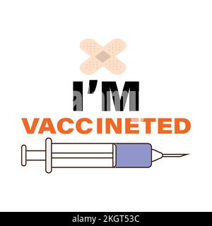 Je suis vacciné avec l'illustration de vecteur d'effet de texte. Élément de campagne de vaccination sur fond blanc. Seringue et vecteur de bandage. Illustration de Vecteur
