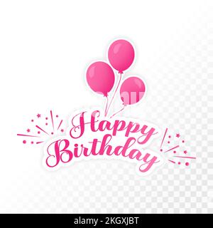 Joyeux anniversaire avec lettre rose et ballon. Joyeux anniversaire beau autocollant calligraphie. Ballon rose, police rose, élément de fête, anniversaire Illustration de Vecteur