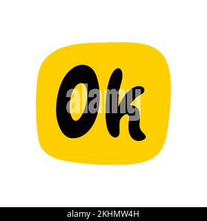 OK bulle vocale. Texte correct sur la forme de la parole. Illustration vectorielle bulle de parole jaune. Badge, autocollant, épingle tendance Illustration de Vecteur