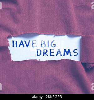 Écriture affichage de texte ont Big Dreams. Concept d'entreprise ambition future désir objectif de motivation Banque D'Images